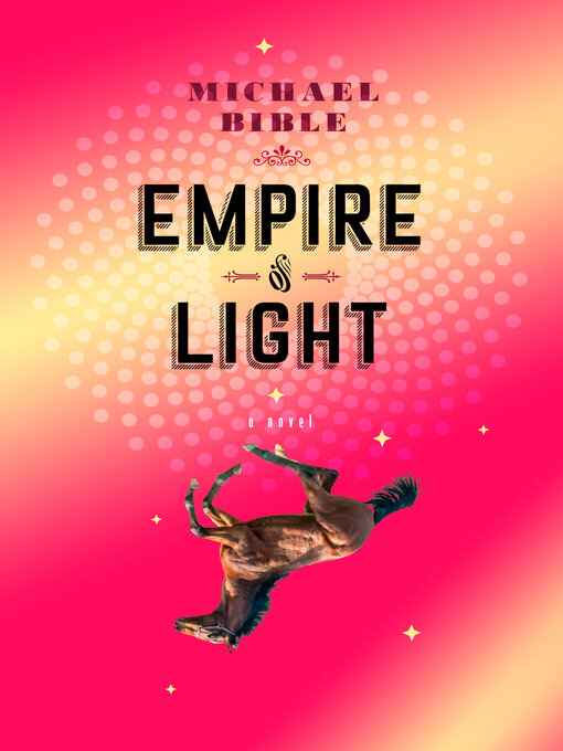 Title details for Empire of Light by Michael Bible - Available